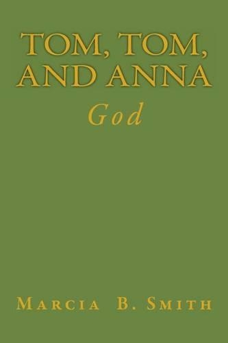 Tom, Tom, and Anna: God(English)