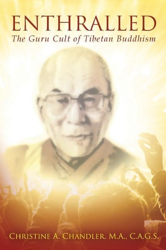 Enthralled: The Guru Cult of Tibetan Buddhism