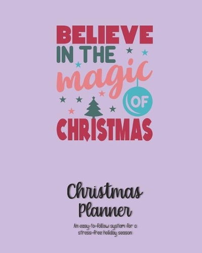 Christmas Planner - An easy-to-follow system for a stress-free holiday season: Save money & time with this countdown calendar & checklist organizer, budget & expense tracker, party grocery list & more! Beautiful light purple co