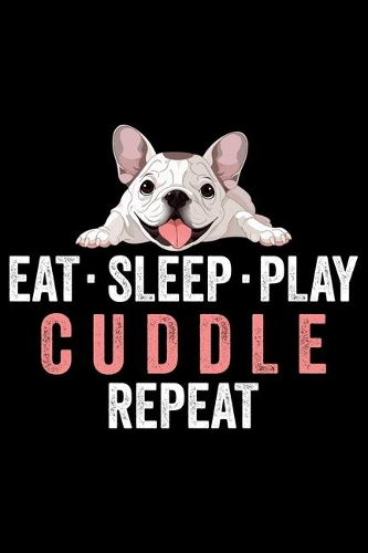 Eat Sleep Play Cuddle Repeat