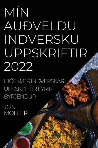 Mín Auðveldu Indversku Uppskriftir 2022