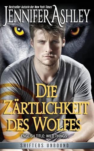 Die Zärtlichkeit des Wolfes