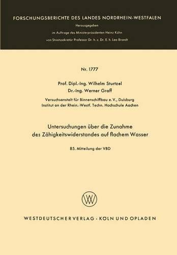 Untersuchungen über die Zunahme des Zähigkeitswiderstandes auf flachem Wasser: (1777 Forschungsberichte des Landes Nordrhein-Westfalen)