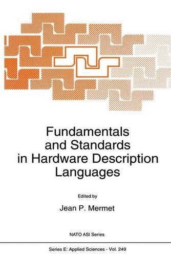 Fundamentals and Standards in Hardware Description Languages: (249 NATO Science Series E:)
