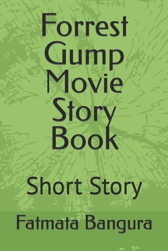 Forrest Gump Movie Story Book: Short Story