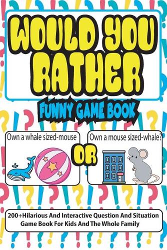 Would You Rather Funny Game Book