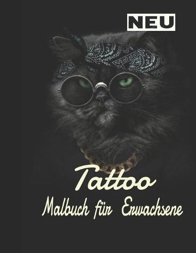 Tattoo Malbuch für Erwachsene: Erstaunliches Geschenk für Tattoo-Liebhaber 50 einseitige Tattoos Fantastische und entspannende Tattoo-Designs für Männer und Frauen Ein Malbuch für