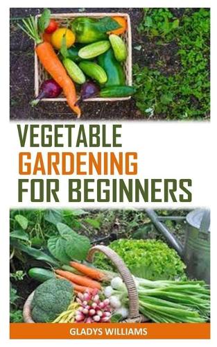Vegetable Gardening for Beginners