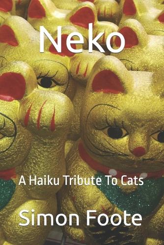 Neko: A Haiku Tribute To Cats(8 Cats and Kittens Big and Small)