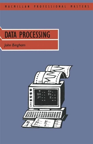 Mastering Data Processing: (Macmillan professional masters (business))