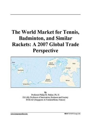 The World Market for Tennis, Badminton, and Similar Rackets