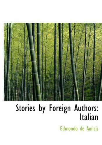 Stories by Foreign Authors: Italian (Large Print Edition)