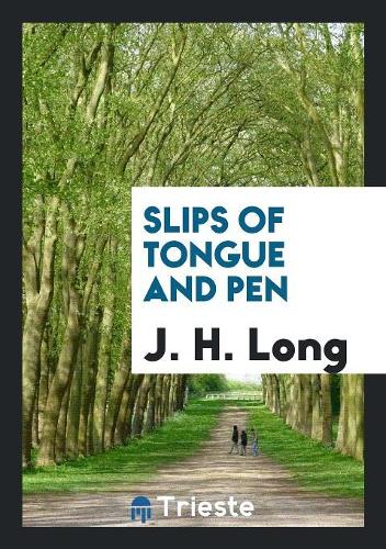 Slips of Tongue and Pen