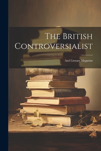 The British Controversialist