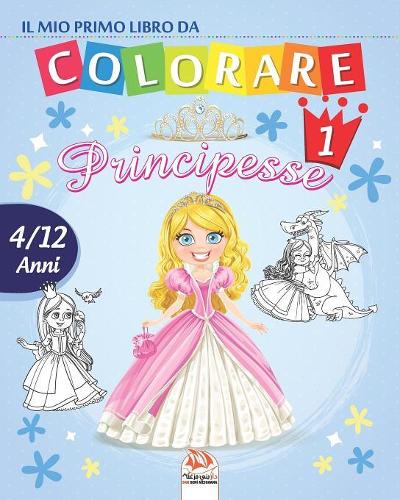 Il mio primo libro da colorare - principesse 1