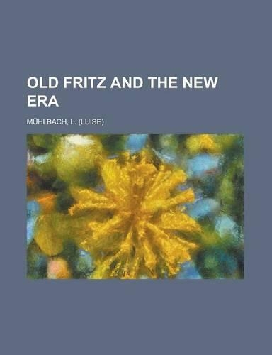 Old Fritz and the New Era