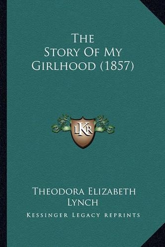 The Story Of My Girlhood (1857)
