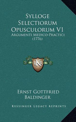 Sylloge Selectiorum Opusculorum V1