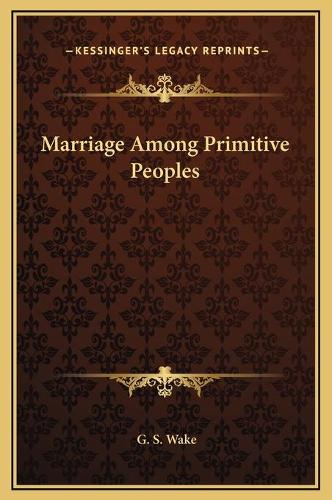 Marriage Among Primitive Peoples