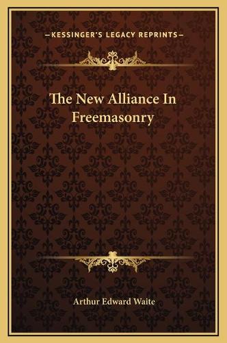 The New Alliance In Freemasonry