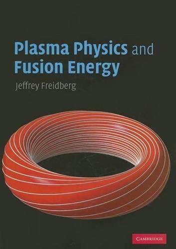 Plasma Physics and Fusion Energy