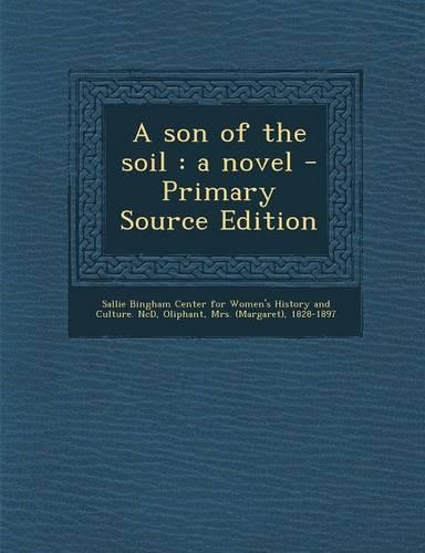 A Son of the Soil: A Novel - Primary Source Edition(English)
