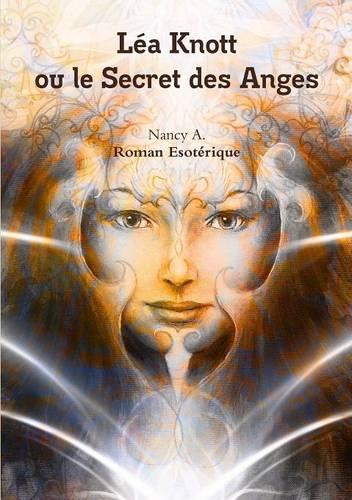Lea Knott Ou Le Secret Des Anges