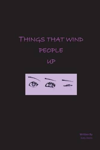 Things That Wind People Up