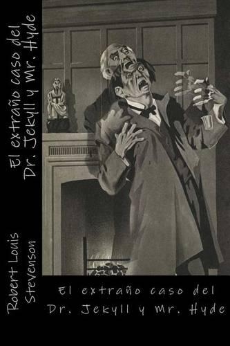El Extrano Caso del Dr. Jekyll y Mr. Hyde