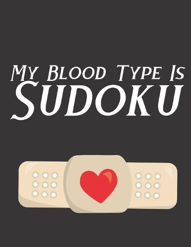 My Blood Type Is Sudoku
