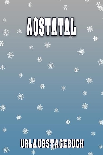 Aostatal Urlaubstagebuch