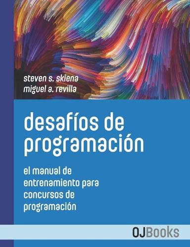 Desafíos de programación: El manual de entrenamiento para concursos de programación