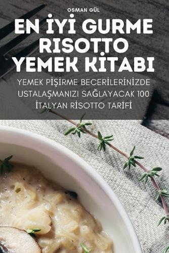 En İyİ Gurme Risotto Yemek Kİtabi