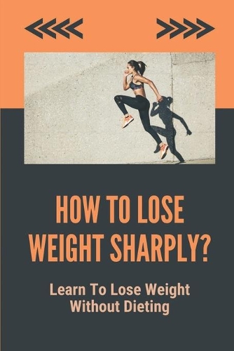 How To Lose Weight Sharply?