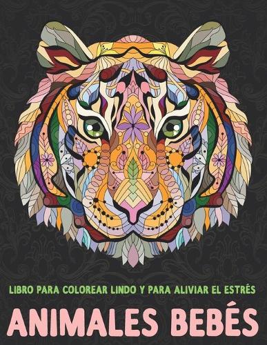 Animales bebés - Libro para colorear lindo y para aliviar el estrés