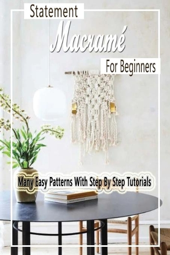 Statement Macramé For Beginners