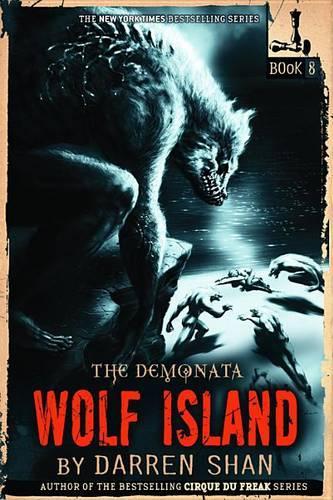 The Demonata #8: Wolf Island: Wolf Island(Demonata)