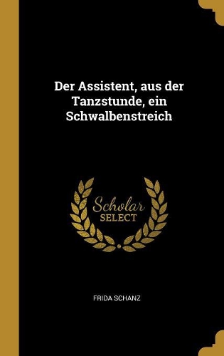 Der Assistent, aus der Tanzstunde, ein Schwalbenstreich