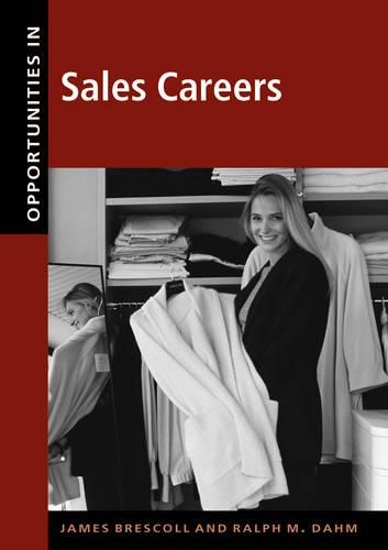 Opportunities in Sales Careers: (Opportunities In! Series)