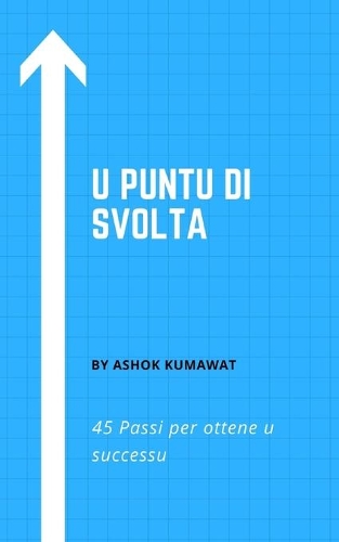 U puntu di svolta: 45 Passi per ottene u successu