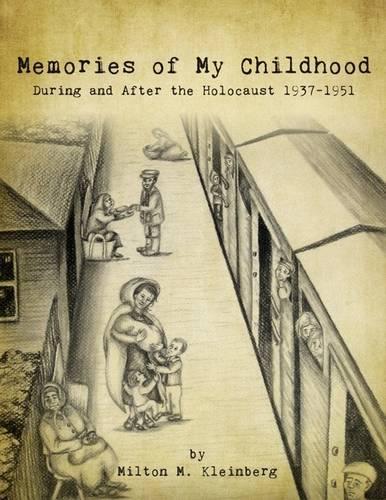 Memories of My Childhood: During and After the Holocaust 1937 - 1951