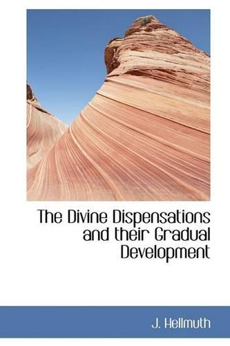 The Divine Dispensations and Their Gradual Development