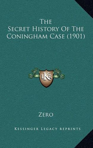 The Secret History Of The Coningham Case (1901)