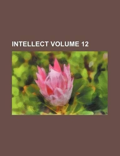 Intellect Volume 12