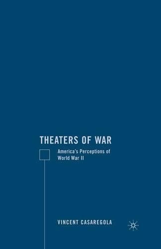 Theaters of War: America's Perceptions of World War II(English)