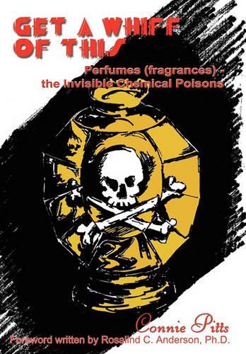 Get A Whiff of This: Perfumes (Fragrances) - the Invisible Chemical Poisons