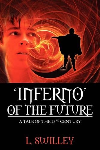 Inferno of the Future: A Tale of the 23rd Century(English)