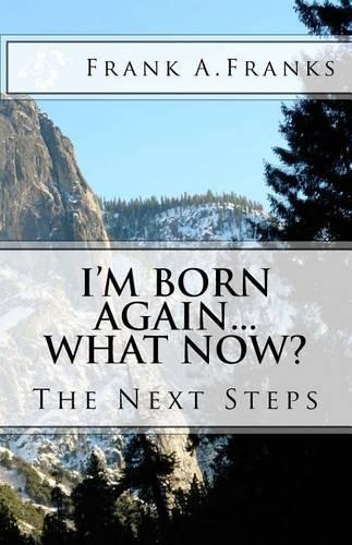 I'm Born Again...What Now?: (English)