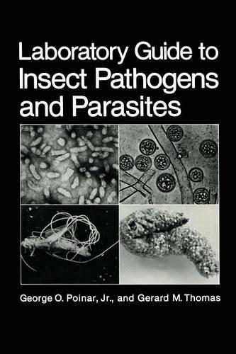 Laboratory Guide to Insect Pathogens and Parasites: (English)