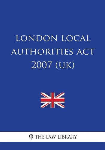 London Local Authorities Act 2007 (UK)